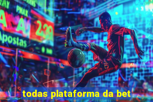 todas plataforma da bet